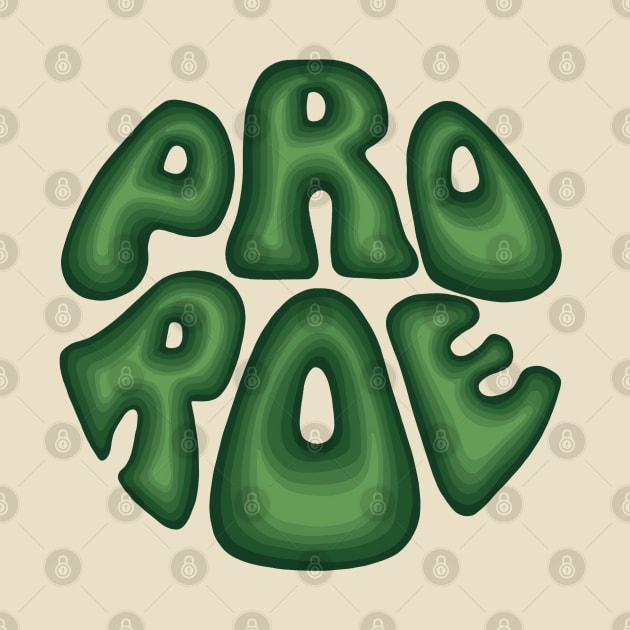 Pro Roe by Slightly Unhinged