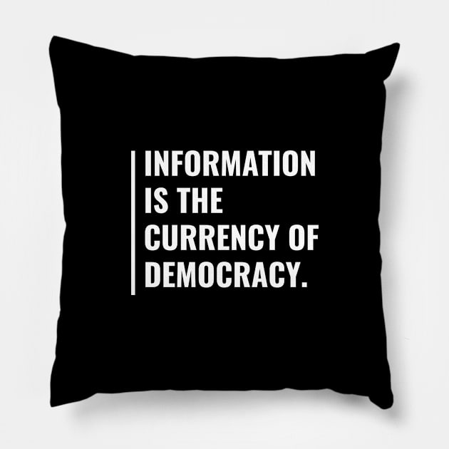 Information is The Currency of Democracy. Anti Censorship Pillow by kamodan