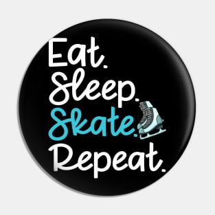 Eat Sleep Skate Repeat - Figure Ice Skating Gift Pin