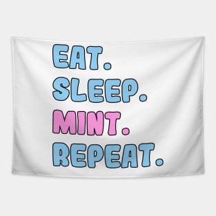 Eat, Sleep, Mint, Repeat Tapestry