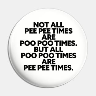 Pee Pee Poo Poo Times Pin