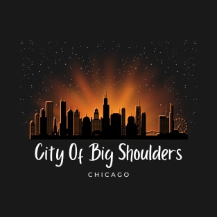 City Of Big Shoulders T-Shirt