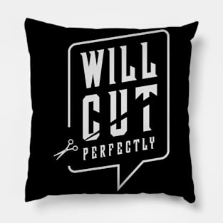 Barber will cut perfectly Pillow