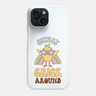 Cutest Chick Around- Funny Cute Chick Easter gift Phone Case