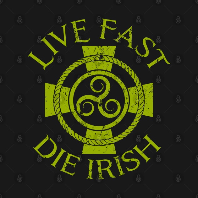 Live Fast Die Irish Retro St Patrick's Day Celtic by Sofiia Golovina