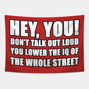 Don't talk out loud Tapestry