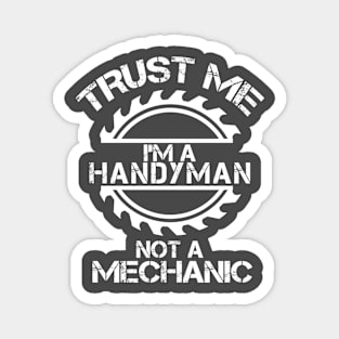 Trust me, I'm a Handyman, not a Mechanic, design with sawblade Magnet