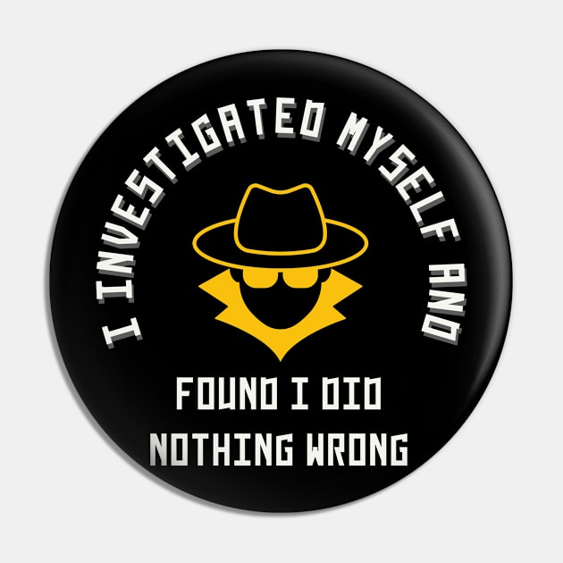 I investigated myself and FOUND I DID NOTHING WRONG Pin by MertoVan