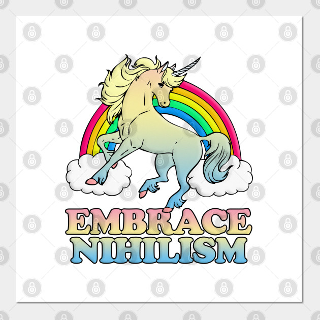 Embrace Nihilism Nihilist Memes Dark Humor Nihilism Posters And Art Prints Teepublic