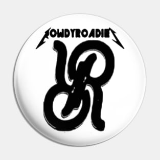 rowdy rr Pin