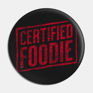 Certified Foodie Funny Quote Pin