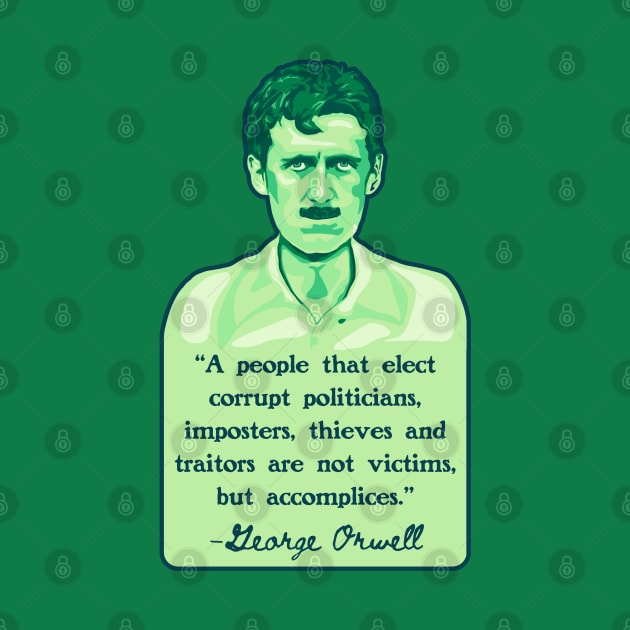 George Orwell Portrait and Quote by Slightly Unhinged