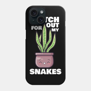 Watch Out for My Snakes Phone Case