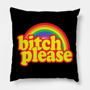 Bitch Please Rainbow merch Pillow