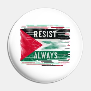Resist Always Pin