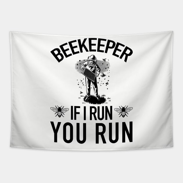 Beekeeper If I Run You Run Funny Bee Tapestry by American Woman