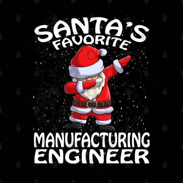 Santas Favorite Manufacturing Engineer Christmas by intelus