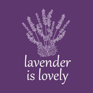 Lavender is Lovely T-Shirt