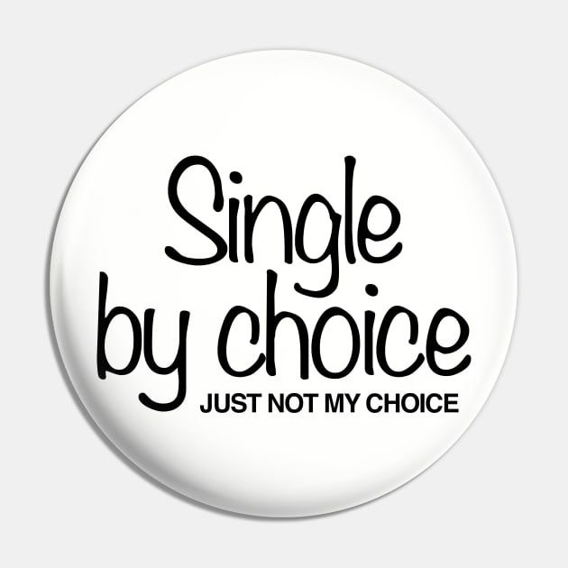 Single by Choice Pin by WhyStillSingle