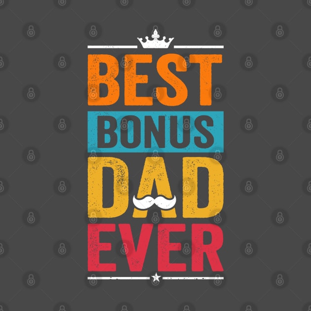 Best Bonus Dad Ever by wahmsha