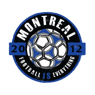 Football Is Everything - Montreal Vintage T-Shirt