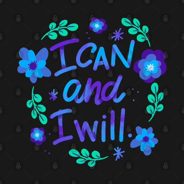 I Can I Will by Mako Design 