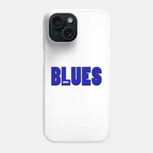 BLUES MUSIC-Blue White Text Phone Case by BLDesign