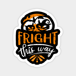 Fright this WAY Magnet