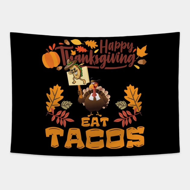 Turkey Eat Tacos  Funny Thanksgiving Tapestry by Myartstor 