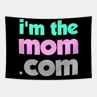 Im the mom Tapestry