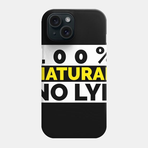NATURAL NO LYE Phone Case by Pro Melanin Brand