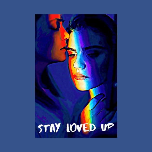 Stay Loved Up (LBGT) by PersianFMts