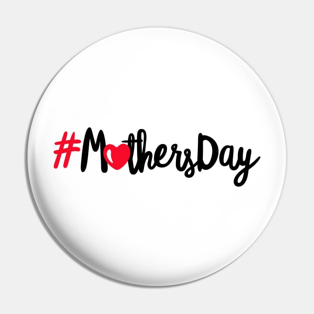 Mothers Day Pin by Coral Graphics