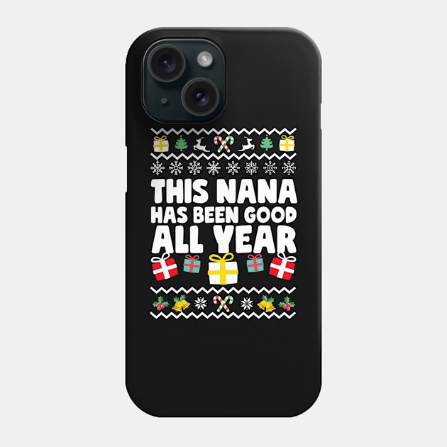 This Nana Has Been Good All Year Phone Case by thingsandthings