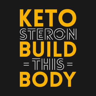 Ketosteron Build This Body T-Shirt