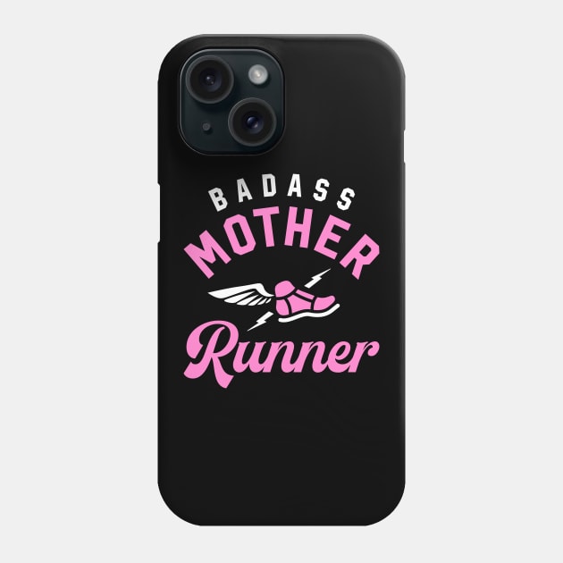 Badass Mother Runner Phone Case by brogressproject