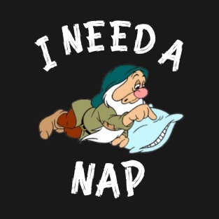 I Need a Nap T-Shirt