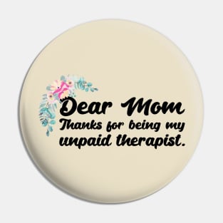 Mom Therapist funny mom Pin