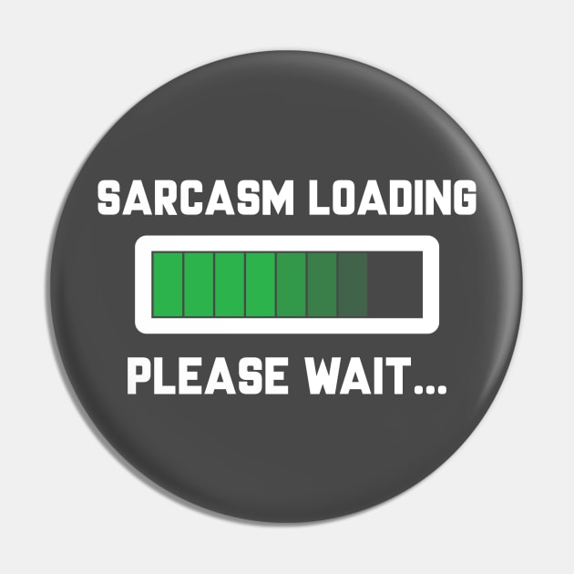 Sarcasm Loading Pin by JJFDesigns