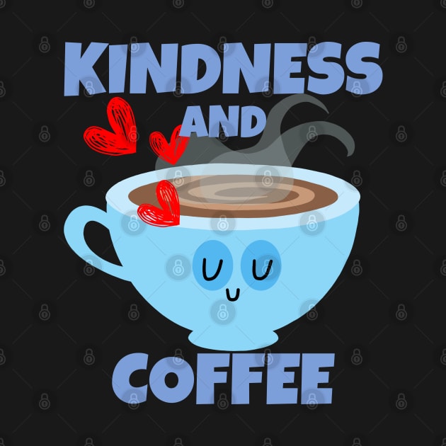 Kindness And Coffee by ricricswert