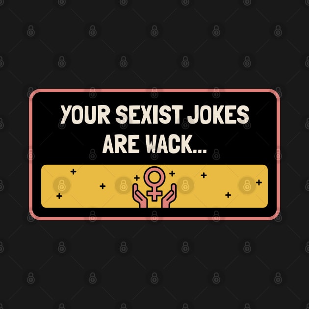 Your Sexist Jokes Are Wack - Feminism by Football from the Left