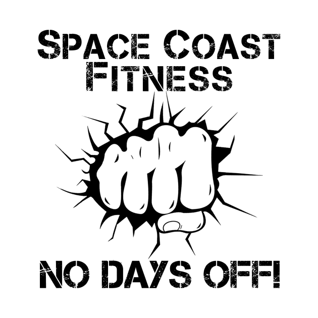 Space Coast Fitness - No Days Off (Black) by RichStork