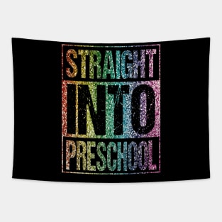 Straight Into Preschool T-Shirt Back To School Glitter Shirt Tapestry