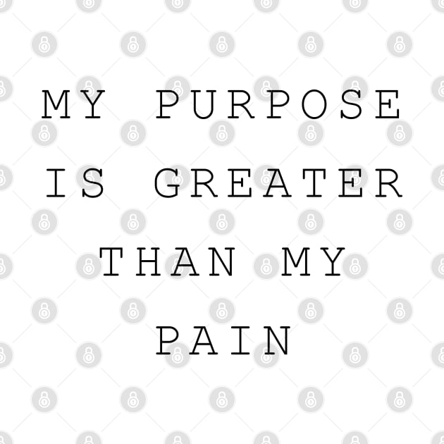 My Purpose is Greater than my Pain by Creating Happiness