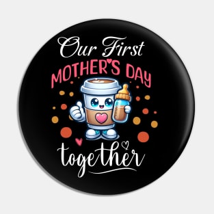 Our First Mothers Day Together Family Matching Mommy Baby Pin