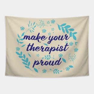 make your therapist proud Tapestry