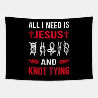 I Need Jesus And Knot Tying Tapestry