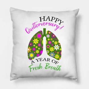 Happy Quitterversary | 1 Year Quit Smoking Anniversary Funny Quote Pillow