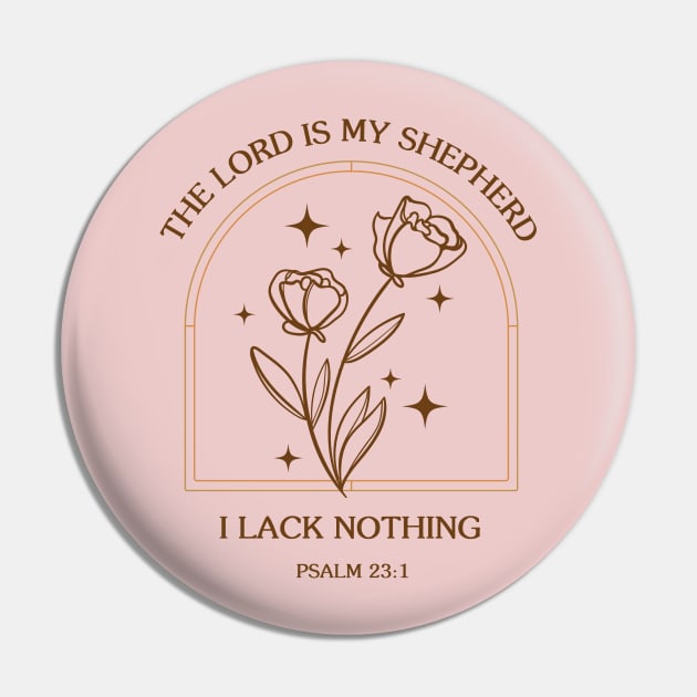 The Lord Is My Shepard - Psalm 23:1 Bible Verse Design Pin by Heavenly Heritage