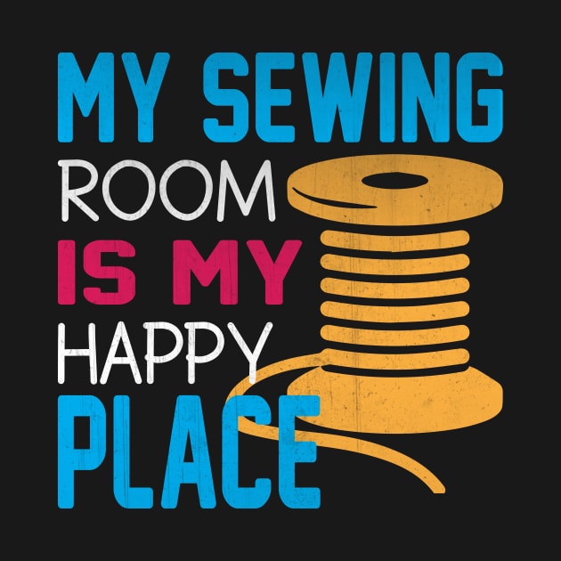 My Sewing Room is My Happy Place Novelty Sewing by TheLostLatticework